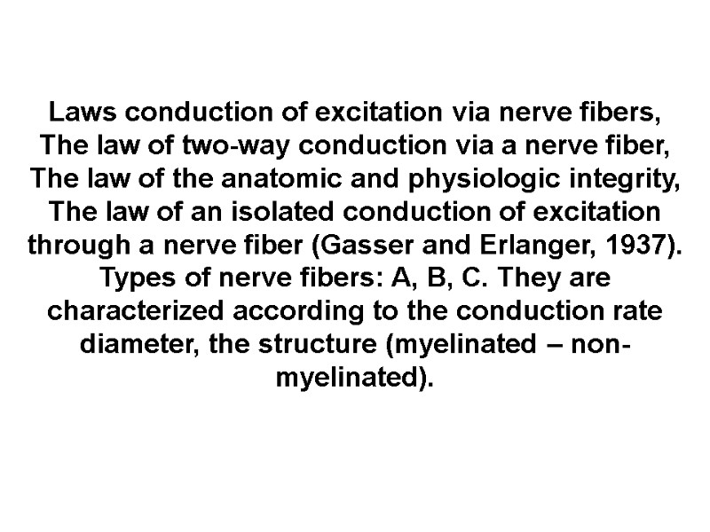 Laws conduction of excitation via nerve fibers,  The law of two-way conduction via